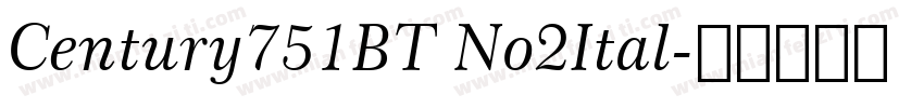 Century751BT No2Ital字体转换